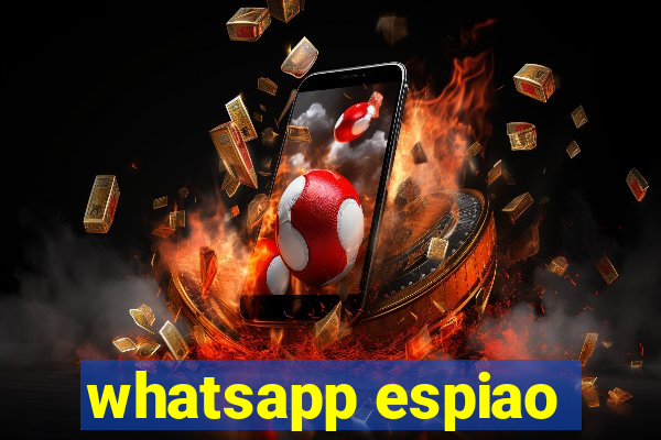 whatsapp espiao